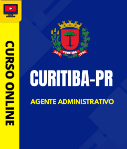Curso Prefeitura de Curitiba - PR - Agente Administrativo